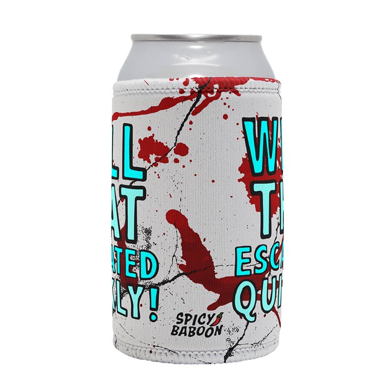 That Escalated Quickly 🤬😬 – Stubby Holder