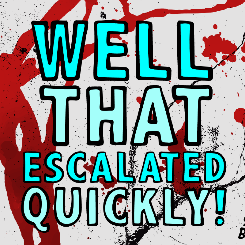 That Escalated Quickly 🤬😬 – Stubby Holder