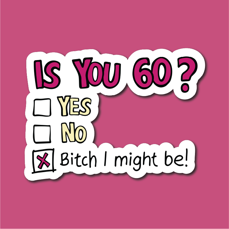 Thrifty Sixty You can't ask that! 🕰️🧓 – Sticker