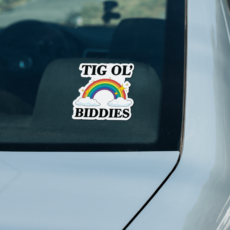 Tig Ol’ Biddies 🍒🤤 - Sticker