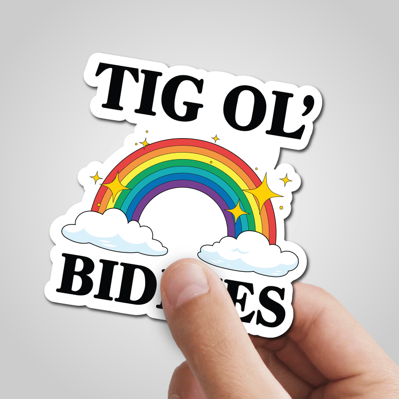 Tig Ol’ Biddies 🍒🤤 - Sticker
