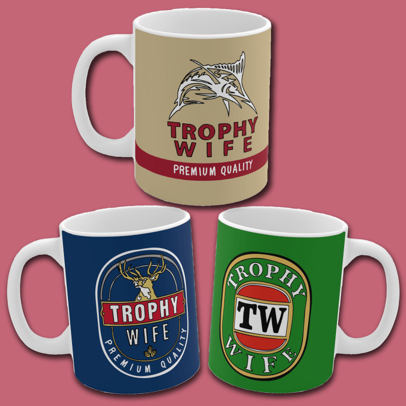 Trophy Wife 🍺🏆 – Coffee Mug