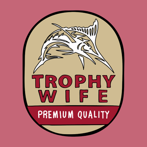 Trophy Wife Northern 🍺🏆 – Women's T Shirt