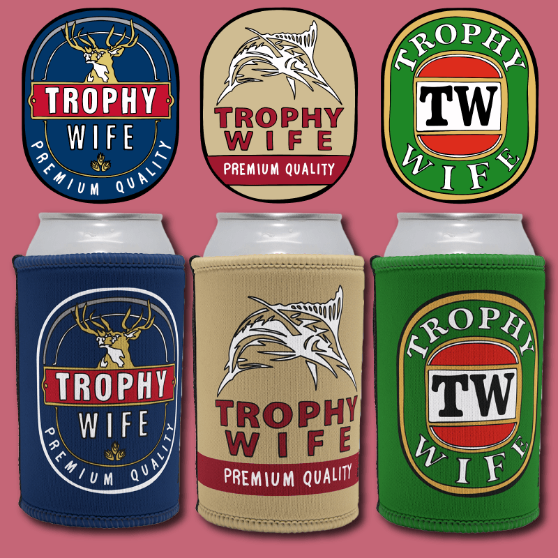 Trophy Wife 🍺🏆 – Stubby Holder