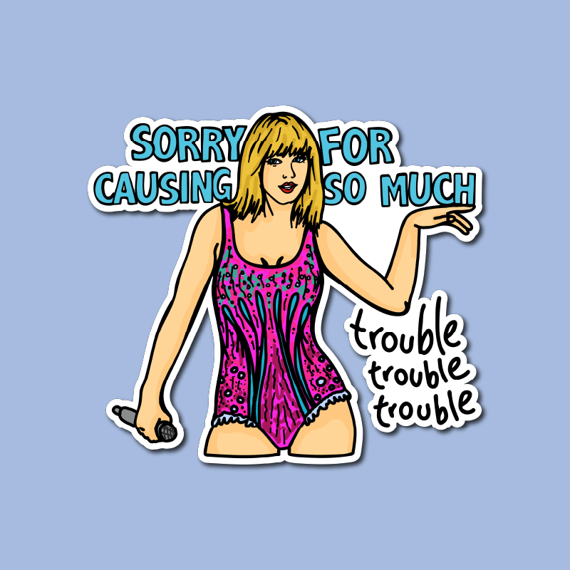 Trouble, Trouble, Trouble – Sticker
