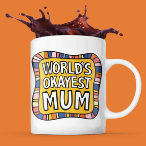 World's Okayest Mum 🌍🏆 – Coffee Mug