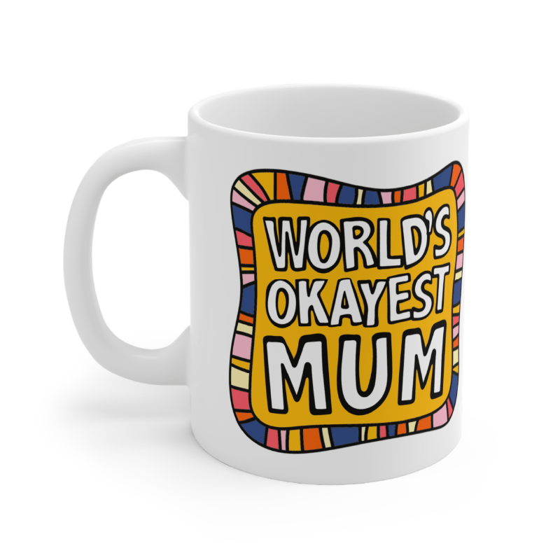 World's Okayest Mum 🌍🏆 – Coffee Mug