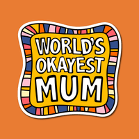 World's Okayest Mum 🌍🏆 – Sticker
