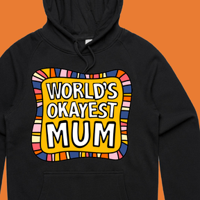 World's Okayest Mum 🌍🏆 – Unisex Hoodie