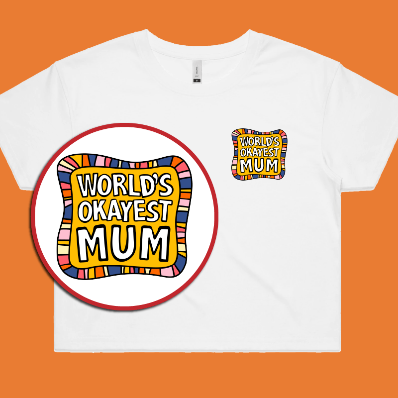 World's Okayest Mum 🌍🏆 – Women's Crop Top