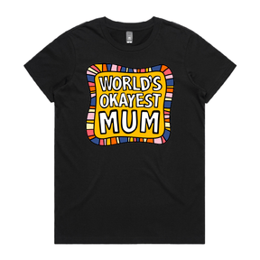 XS / Black / Large Front Design World's Okayest Mum 🌍🏆 – Women's T Shirt