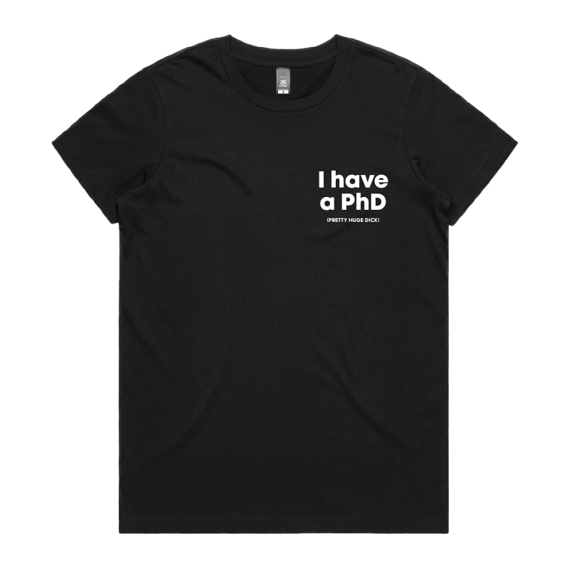 XS / Black / Small Front Design Pretty Huge.....🎓 - Women's T Shirt