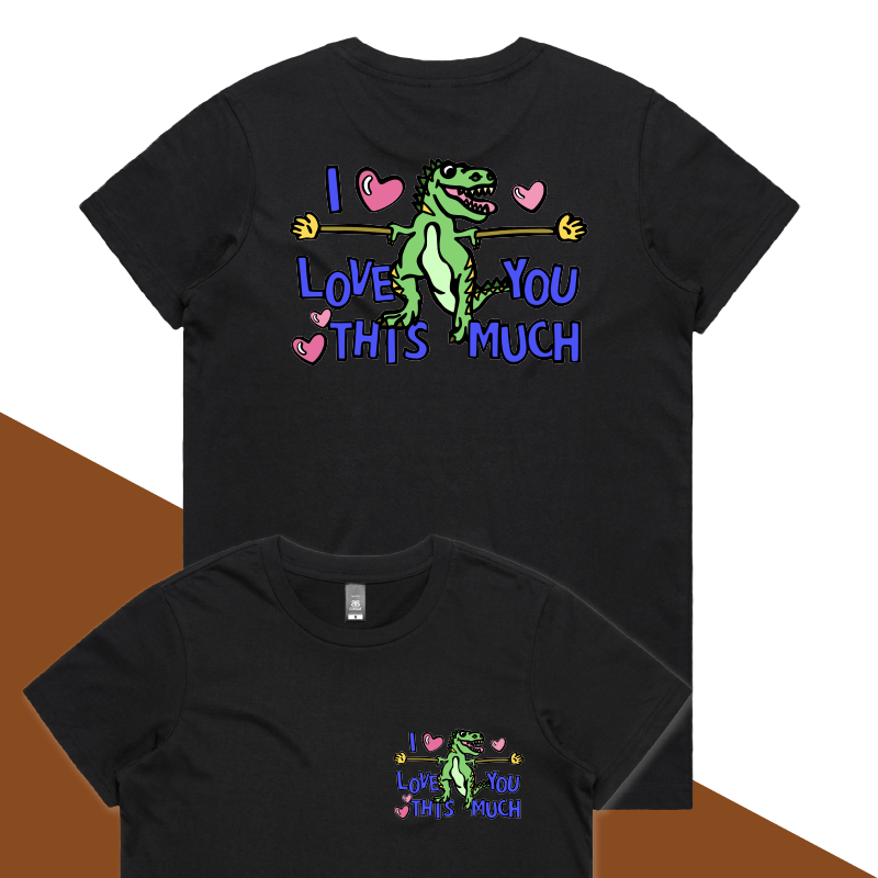 XS / Black / Small Front & Large Back Design Love You This Much 🦕📏 – Women's T Shirt