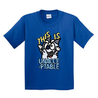XS / Blue / Large Front Design This Is Unacceptable 😠 - Youth T Shirt