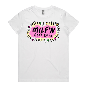XS / White / Large Front Design Milf'n Ain't Easy 👩🎖️ – Women's T Shirt