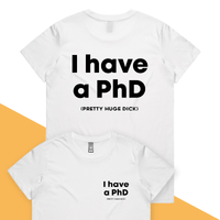 XS / White / Small Front & Large Back Design Pretty Huge.....🎓 - Women's T Shirt