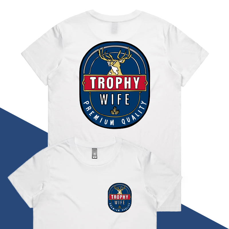 XS / White / Small Front & Large Back Design Trophy Wife 2heys 🍺🏆 – Women's T Shirt