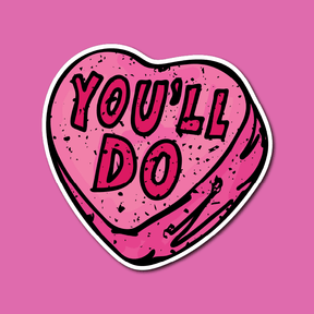 You'll Do 🤷‍♀️💊 – Sticker