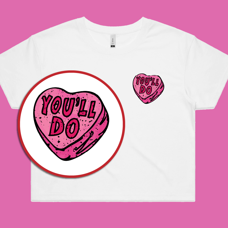You'll Do 🤷‍♀️💊 – Women's Crop Top