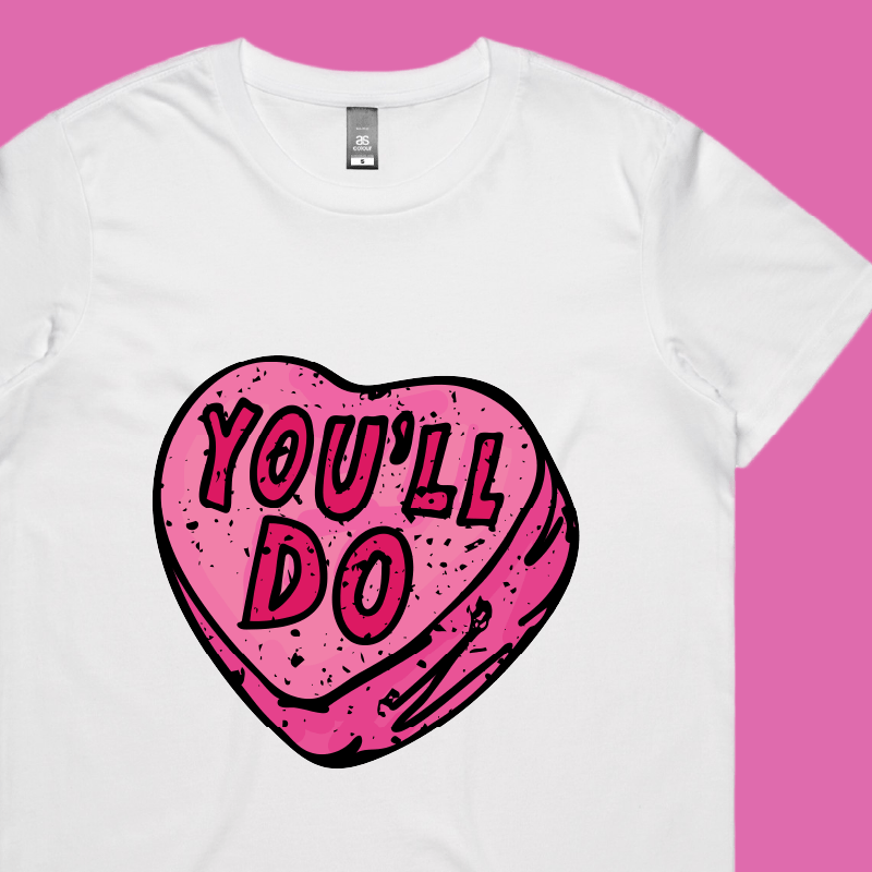 You'll Do 🤷‍♀️💊 – Women's T Shirt