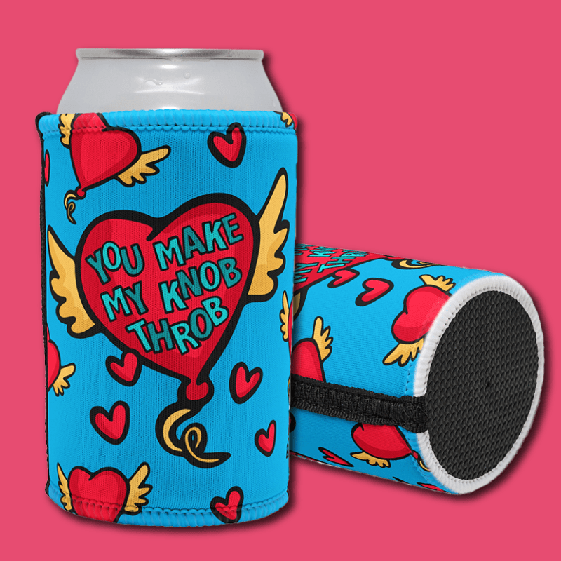 You Make My Knob Throb 🍆🌡️ – Stubby Holder