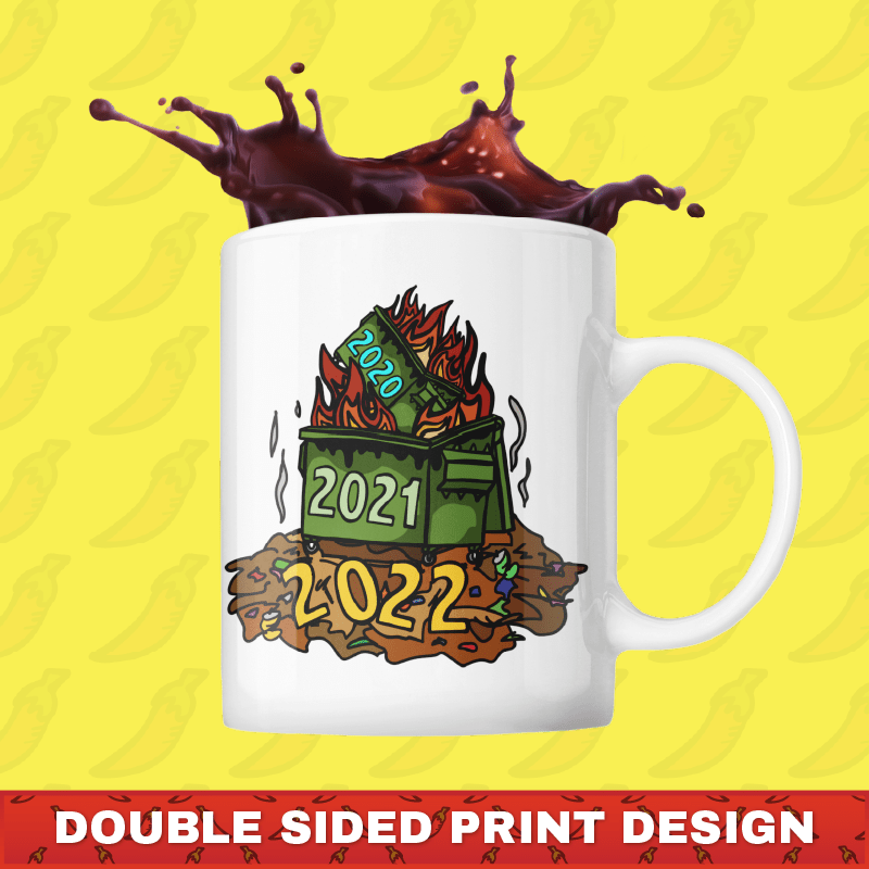 2022 Dumpster Fire 🔥 🗑️ - Coffee Mug