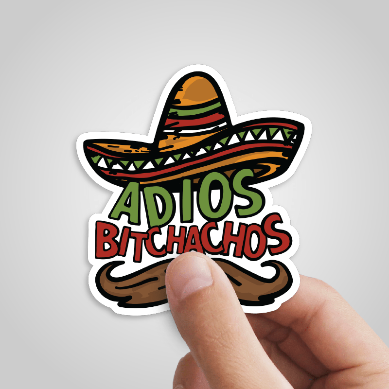 Adios Bitchachos 🌮 - Sticker