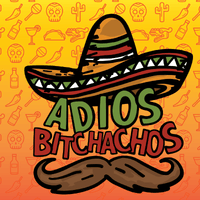 ADIOS BITCHACHOS 🌮 – Stubby Holder