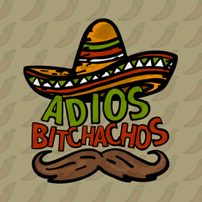 Adios Bitchachos 🌮 - Women's T Shirt