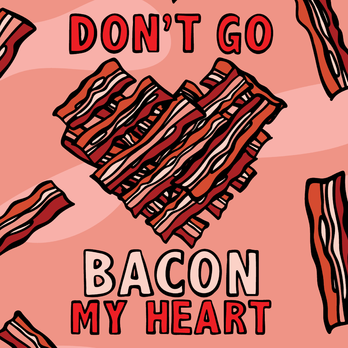 Bacon My Heart 🥓❤️- Stubby Holder