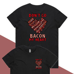 Bacon My Heart 🥓❤️- Women's T Shirt