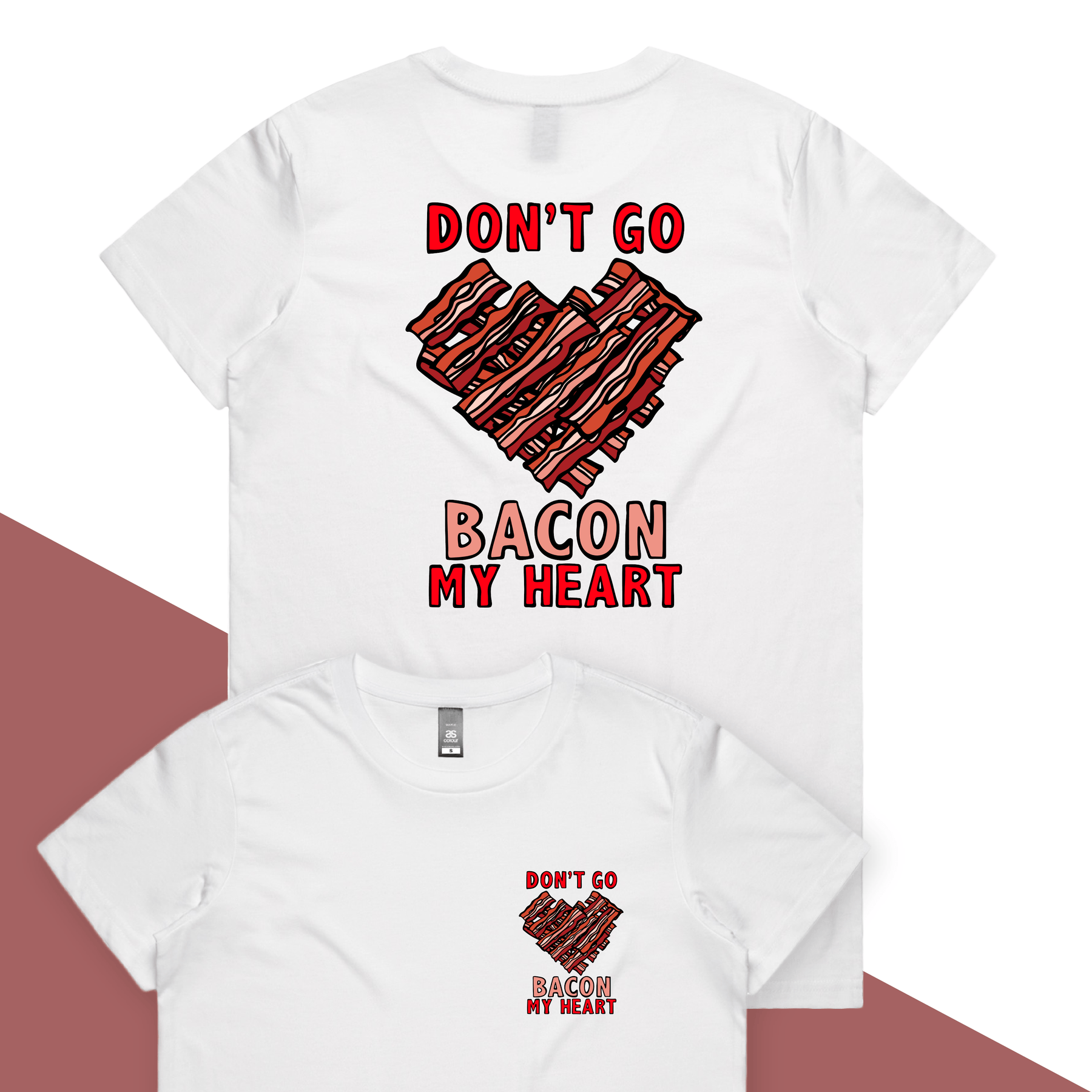 Bacon My Heart 🥓❤️- Women's T Shirt