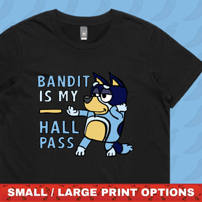 Bandit Hall Pass 🦴 - Women's T Shirt