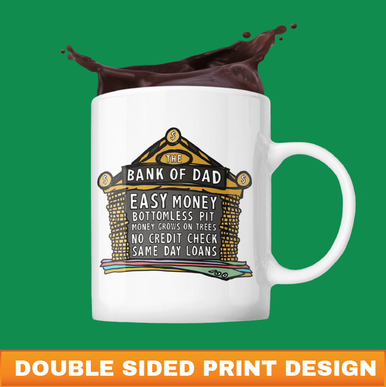 Bank of Dad 💰 - Coffee Mug