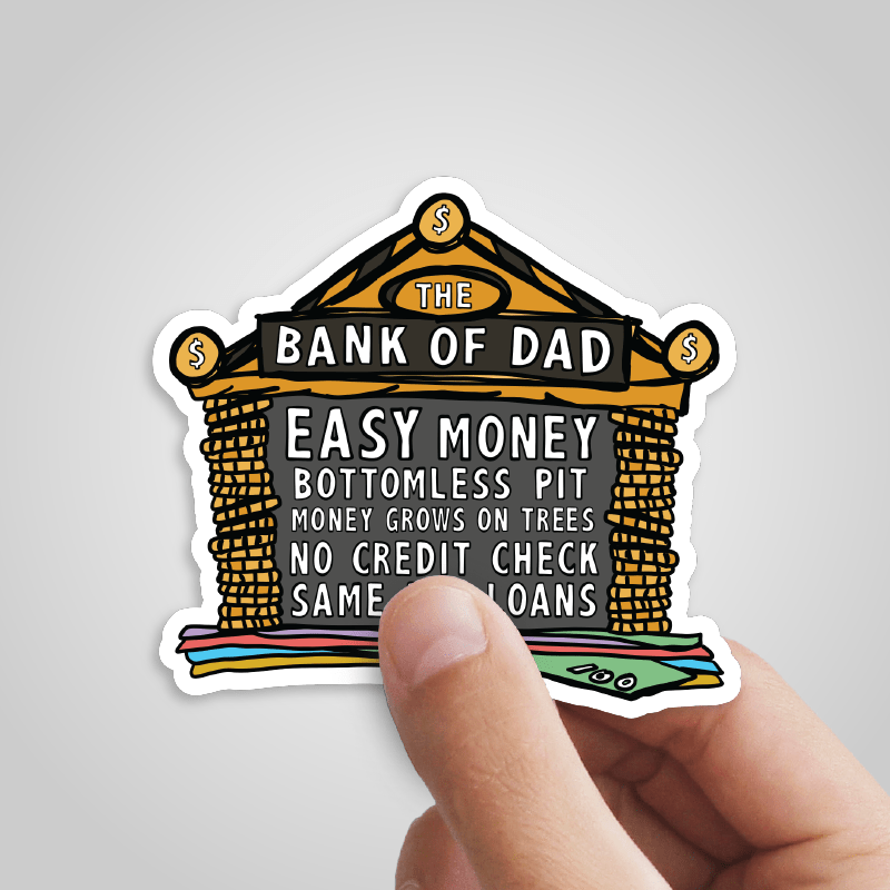 Bank of Dad 💰 - Sticker