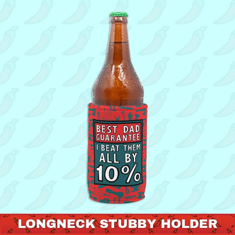 Best Dad Guarantee 🔨 - Longneck Stubby Holder