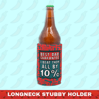 Best Dad Guarantee 🔨 - Longneck Stubby Holder