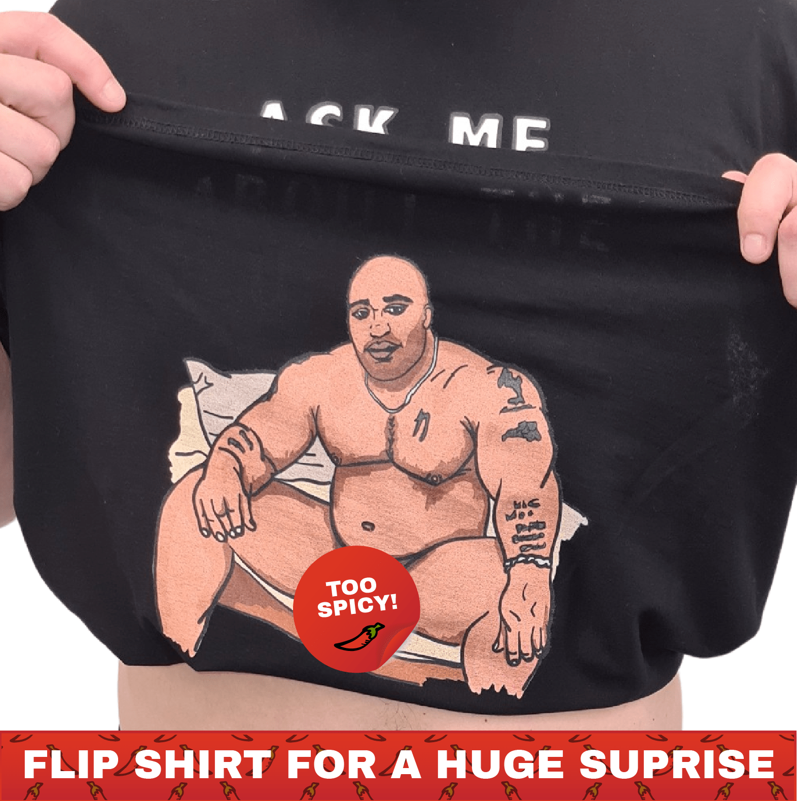 Big Barry UNCENSORED 🍆 - Spicy Flip T Shirt