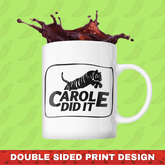 Carole Did It 🥩 - Coffee Mug