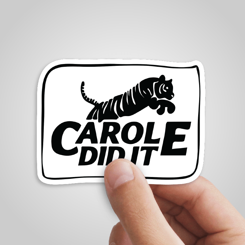 Carole Did It 🥩 - Sticker