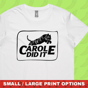 Carole Did It 🥩 - Women's T Shirt