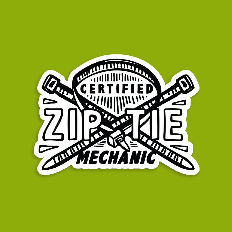 Certified Ziptie Mechanic 🔧 – Sticker