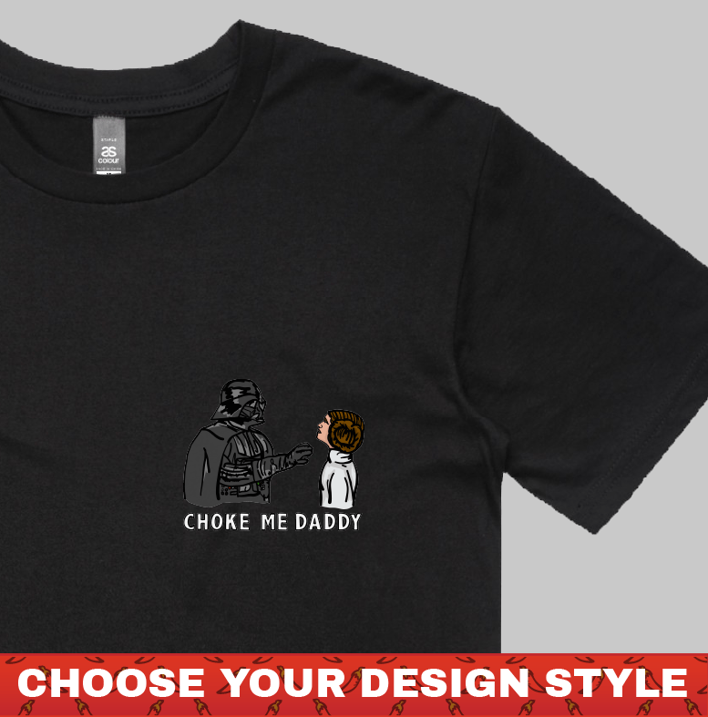 Choke Me Daddy 😲 - Men's T Shirt