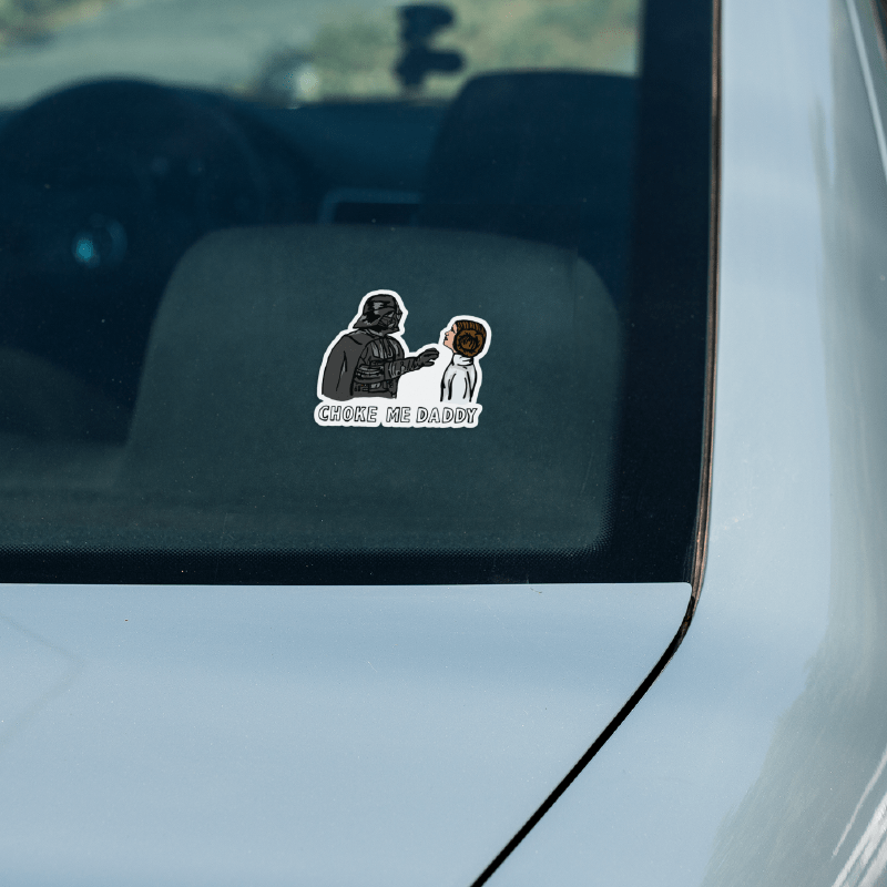 Choke Me Daddy 😲 - Sticker