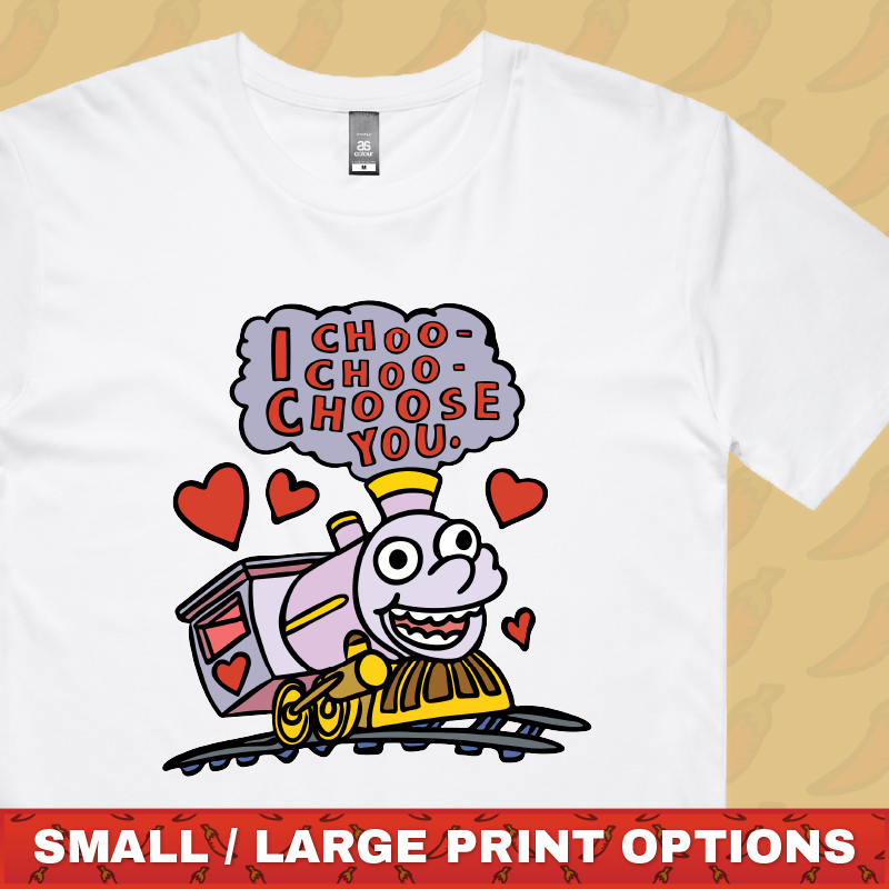 Choo Choo Choose You 🚂- Men's T Shirt