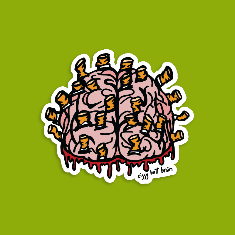 Ciggy Butt-Brain 🚬🧠 - Sticker