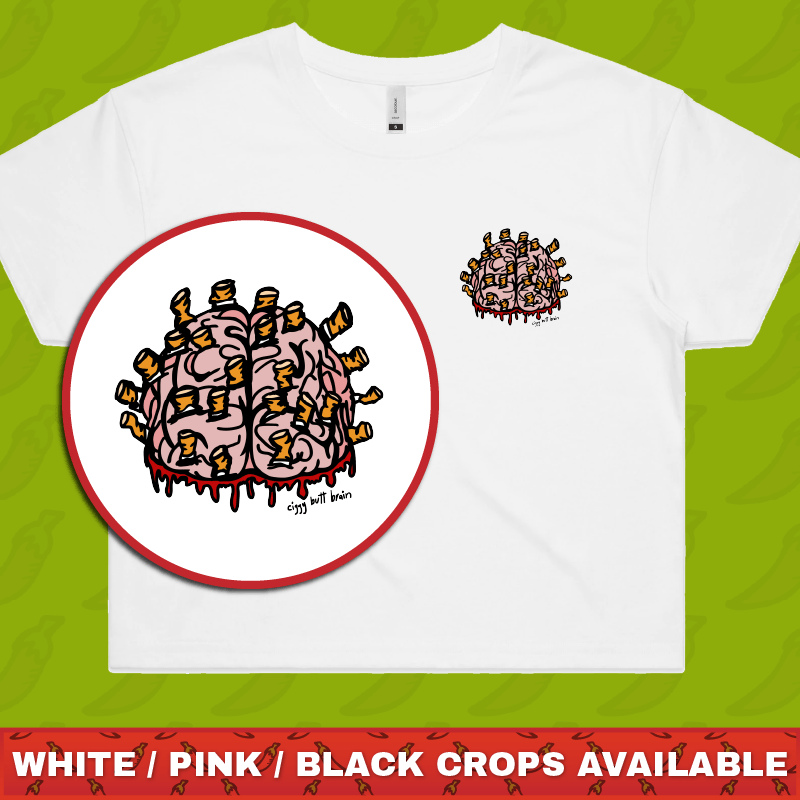 Ciggy Butt-Brain 🚬🧠- Women's Crop Top