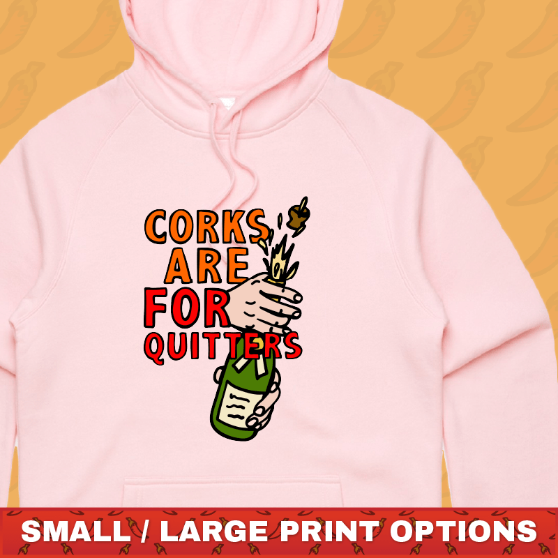 Corks Are For Quitters 🍾 – Unisex Hoodie