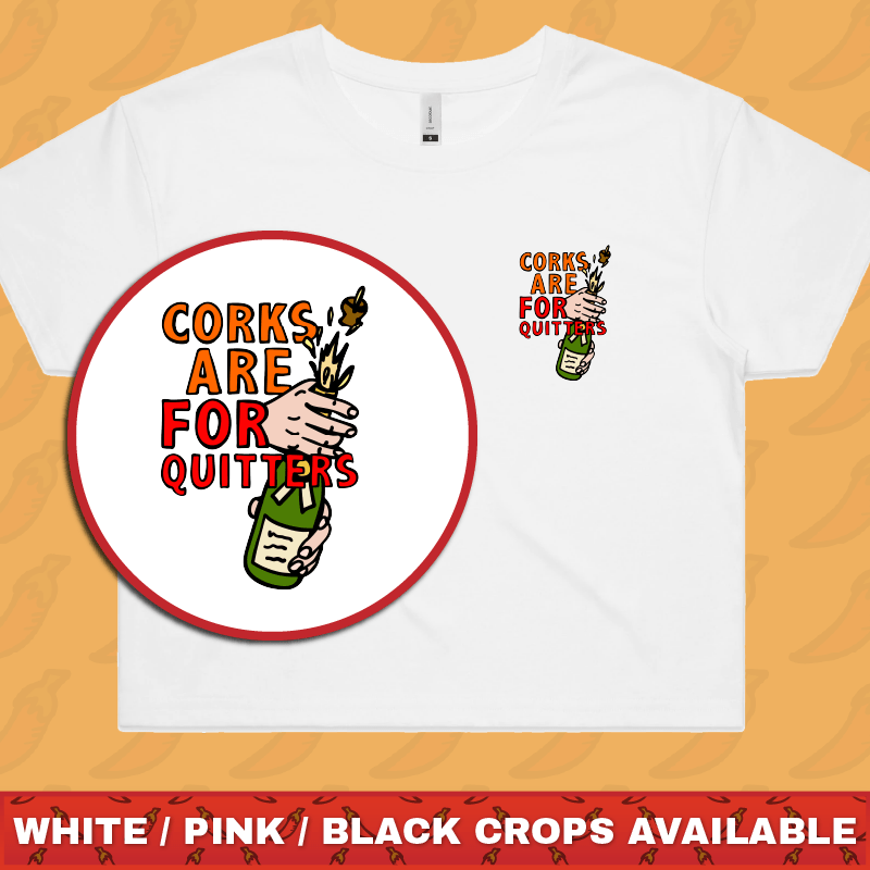 Corks Are For Quitters 🍾 – Women's Crop Top