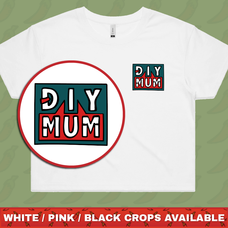 DIY Mum 🔨 –  Women's Crop Top